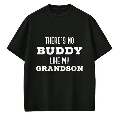 Best Grandpa Shirt, Proud Grandpa Unisex T-Shirt/Hoodie/Sweatshirt HLT00 - There's No Buddy Like My Grandson Matching Grandpa T-Shirt
