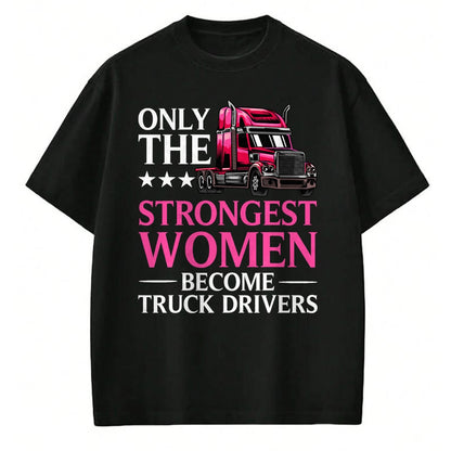 Best Truck Driver Life Shirt, Funny Trucker UnisexT-Shirt/Hoodie/Sweatshirt HLT00 - Funny Female Truck Driver Design for Women Girls Trucking T-Shirt