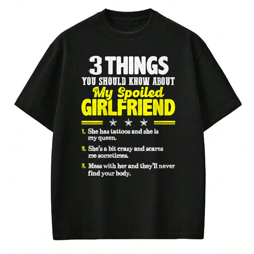 Best Wife Shirt, Wife and Husband Unisex T-Shirt/Hoodie/Sweatshirt HLT00 - 3 Things You Should Know About My Spoiled Girlfriend - Funny Premium T-Shirt