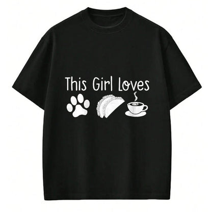 Dog Love Shirt, Dog Lover Gift T-Shirt/Hoodie/Sweatshirt HLT00 - THIS GIRL LOVES DOGS TACOS COFFEE T-Shirt Women Mom Gift