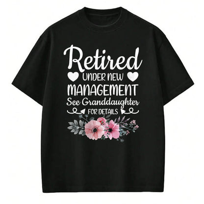 Best Grandpa Shirt, Proud Grandpa Unisex T-Shirt/Hoodie/Sweatshirt HLT00 - Retired Under New Management Granddaughter Grandma Grandpa T-Shirt (1)