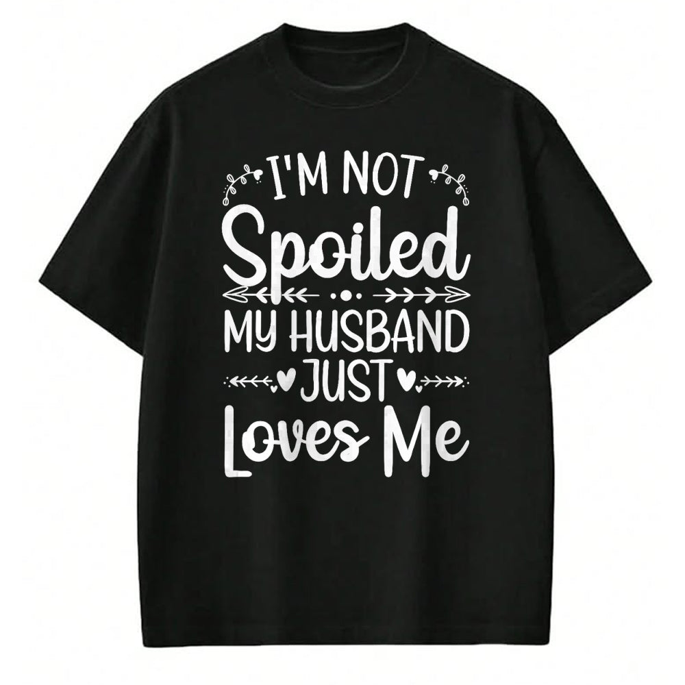 Best Wife Shirt, Wife and Husband Unisex T-Shirt/Hoodie/Sweatshirt HLT00 - Gift for wife T shirt, spoiled wife   Funny Spoiled Wife Art For Women Girls Husband Spoiled Wife Pr (1)