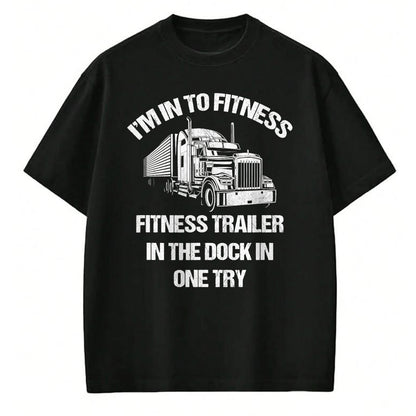 Best Truck Driver Life Shirt, Funny Trucker UnisexT-Shirt/Hoodie/Sweatshirt HLT00 - Funny Semi Truck Driver I'm into Fitness Trucker T-Shirt
