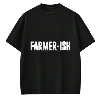 Best Farmer Life Shirt, Funny Farmer UnisexT-Shirt/Hoodie/Sweatshirt HLT00 - Farmer-Ish, Funny Gardening T-Shirt