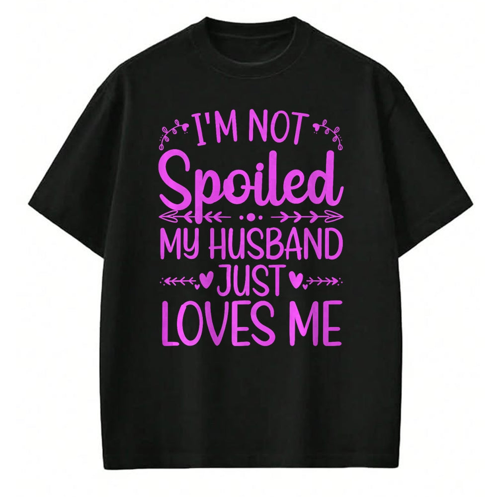 Best Wife Shirt, Wife and Husband Unisex T-Shirt/Hoodie/Sweatshirt HLT00 - Gift for wife T shirt, spoiled wife   Funny Spoiled Wife Art For Women Girls Husband Spoiled Wife Pr (8)