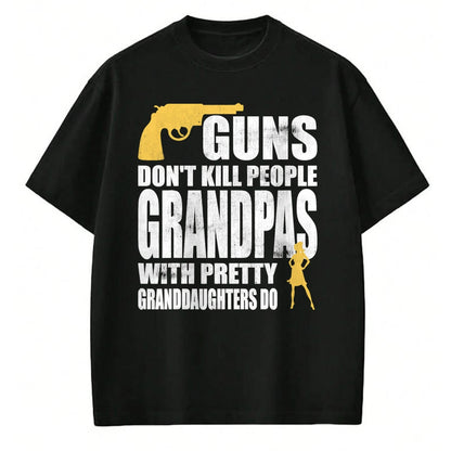 Best Grandpa Shirt, Proud Grandpa Unisex T-Shirt/Hoodie/Sweatshirt HLT00 - Guns don't Kill People Grandpas with Granddaughters Tshirt