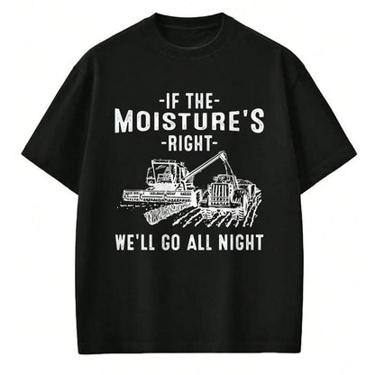 Best Farmer Life Shirt, Funny Farmer UnisexT-Shirt/Hoodie/Sweatshirt HLT00 - Cool If The Moisture's Right Farmer Gift Funny Farm Men T-Shirt (1)