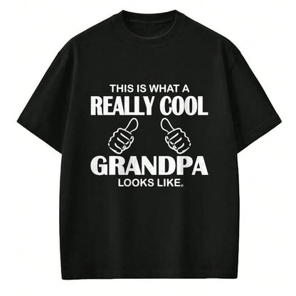 Best Grandpa Shirt, Proud Grandpa Unisex T-Shirt/Hoodie/Sweatshirt HLT00 - This Is What A Really Cool Grandpa Looks Like Funny T-Shirt T-Shirt
