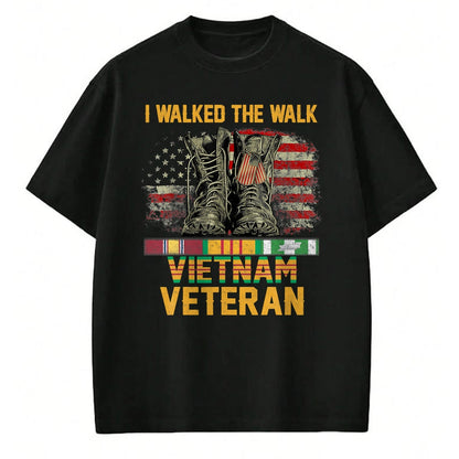 Proud Veteran Shirt, Funny Veteran UnisexT-Shirt/Hoodie/Sweatshirt HLT00 - I Walked The Walk Vietnam Veteran Flag American US Vet T-Shirt