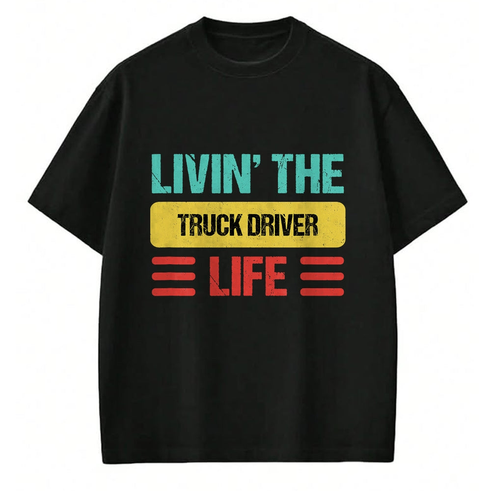 Best Truck Driver Life Shirt, Funny Trucker UnisexT-Shirt/Hoodie/Sweatshirt HLT00 - Truck Driver T-Shirt (9)