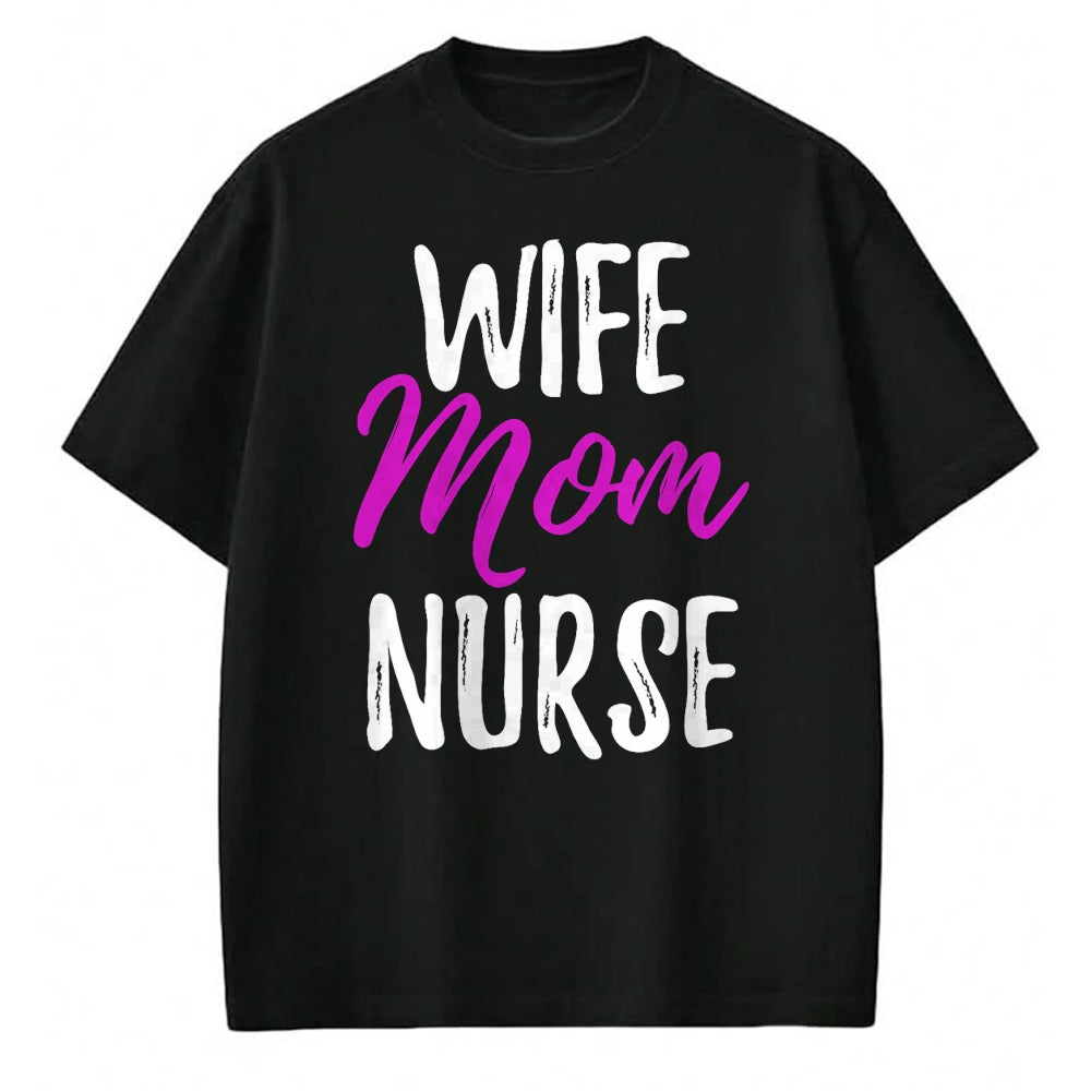 Funny Nurse Shirt, Nurse Unisex T-Shirt/Hoodie/Sweatshirt HLT00 - Wife Mom Nurse T-Shirt Funny Nurse Mom Gift Shirt T-Shirt