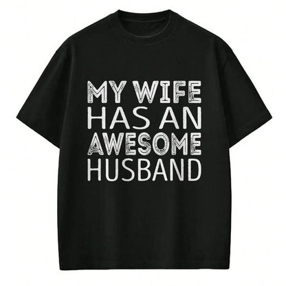 Best Wife Shirt, Wife and Husband Unisex T-Shirt/Hoodie/Sweatshirt HLT00 - My wife has an awesome husband T-Shirt (6)