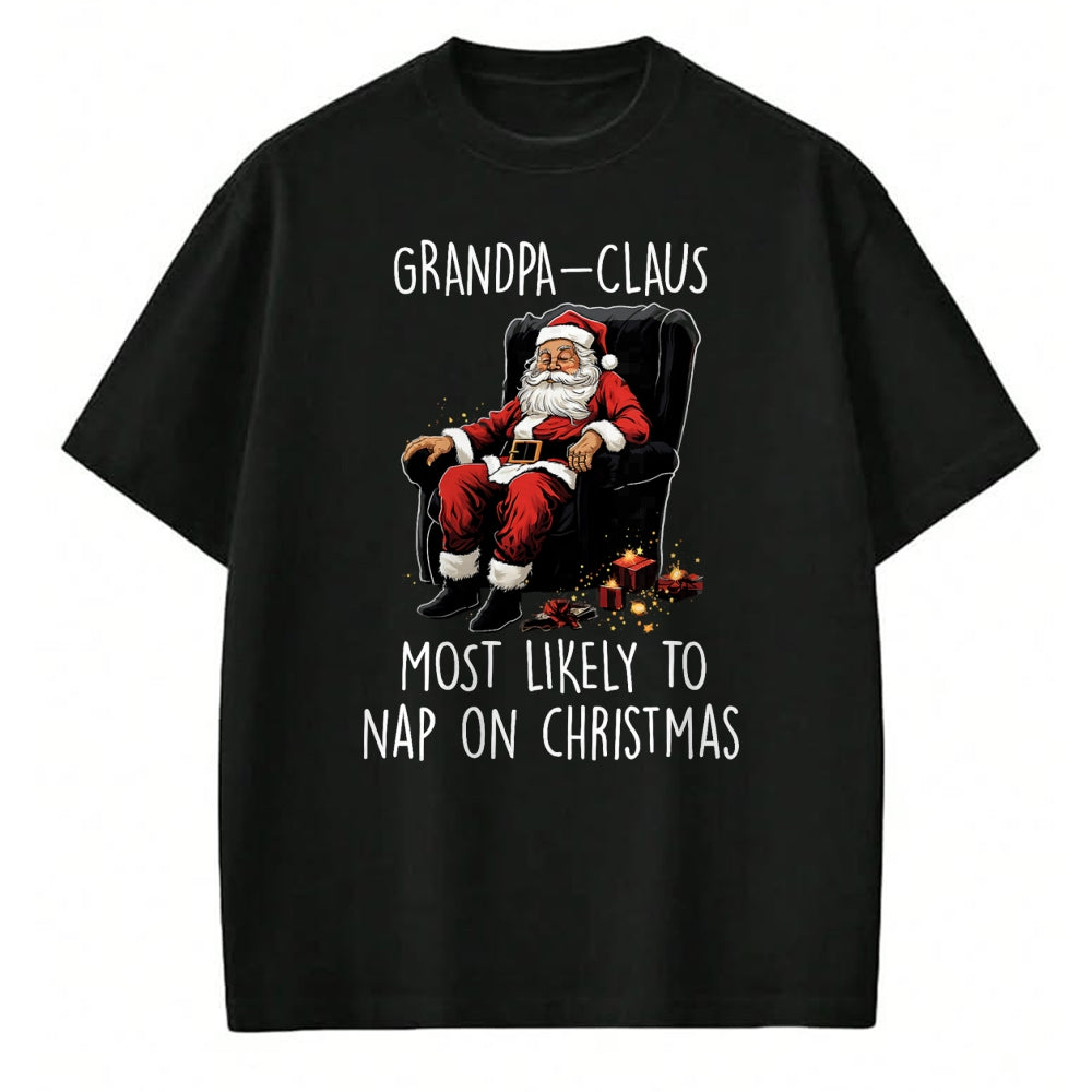 Best Grandpa Shirt, Proud Grandpa Unisex T-Shirt/Hoodie/Sweatshirt HLT00 - Grandpa Claus Most Likely To Take A Nap On Christmas Funny T-Shirt