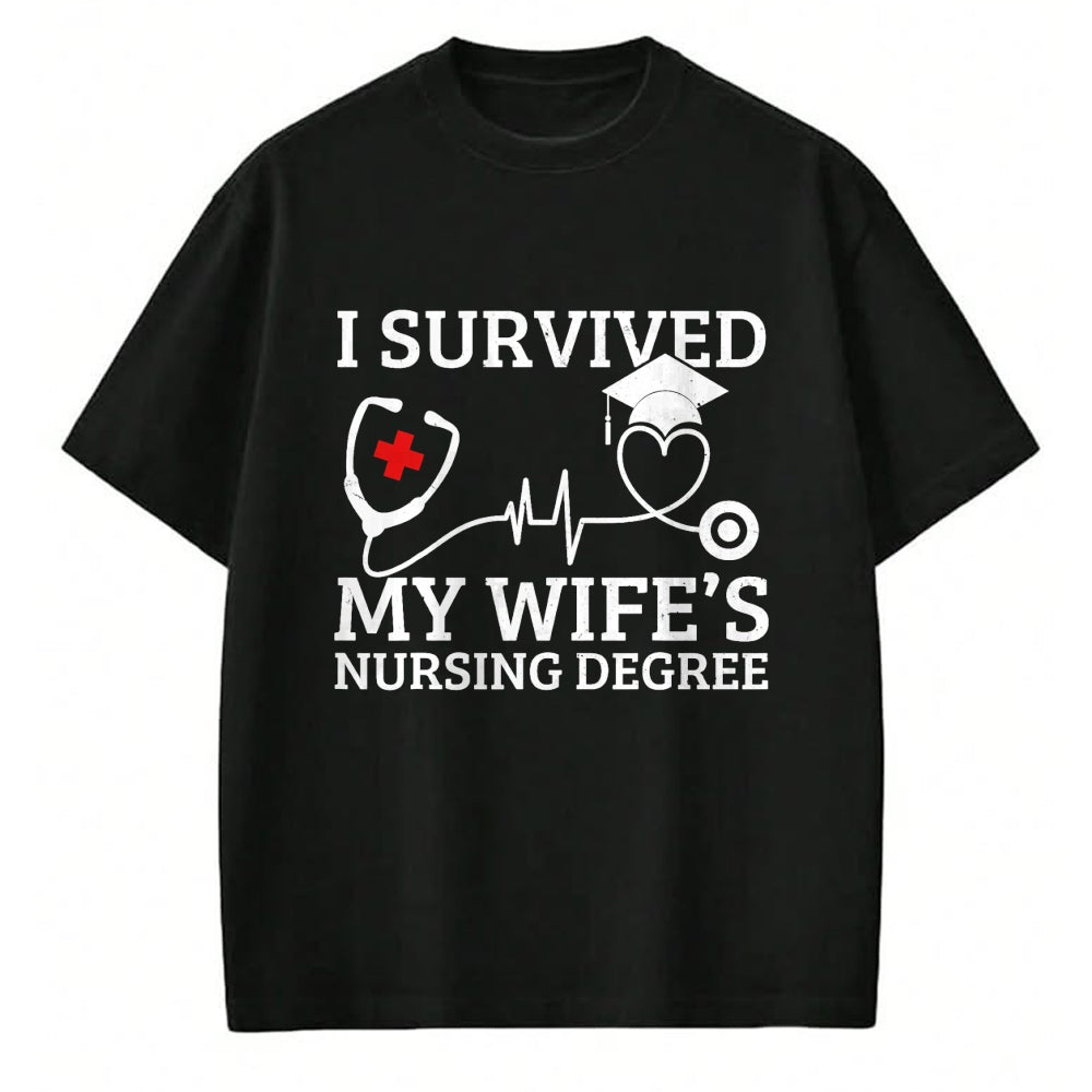 Funny Nurse Shirt, Nurse Unisex T-Shirt/Hoodie/Sweatshirt HLT00 - I survived My Wife's Nursing Degree, Proud Husband Nurse Tee T-Shirt