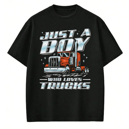 Best Truck Driver Life Shirt, Funny Trucker UnisexT-Shirt/Hoodie/Sweatshirt HLT00 - Just a Boy Who Loves Trucks Trucker Semi Truck Driver Funny T-Shirt