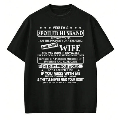 Best Wife Shirt, Wife and Husband Unisex T-Shirt/Hoodie/Sweatshirt HLT00 - I'm a spoiled husband awesome wife SHE WAS BORN IN NOVEMBER T-Shirt