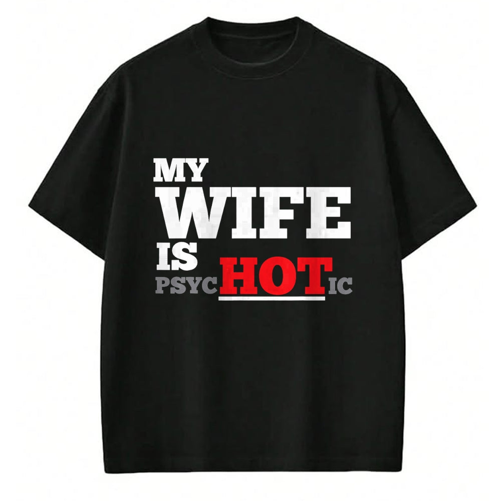 Funny Nurse Shirt, Nurse Unisex T-Shirt/Hoodie/Sweatshirt HLT00 - My Wife Is Psychotic T Shirt T-Shirt