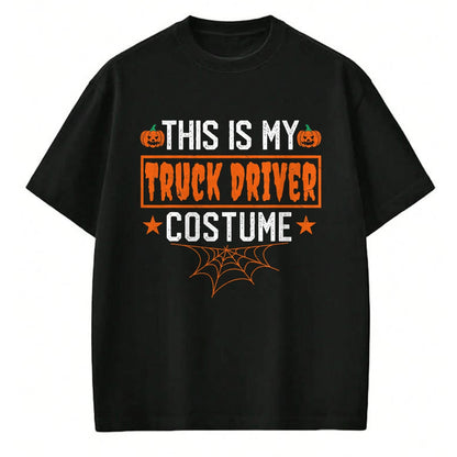 Best Truck Driver Life Shirt, Funny Trucker UnisexT-Shirt/Hoodie/Sweatshirt HLT00 - This is My Truck Driver Costume Funny Halloween T-Shirt