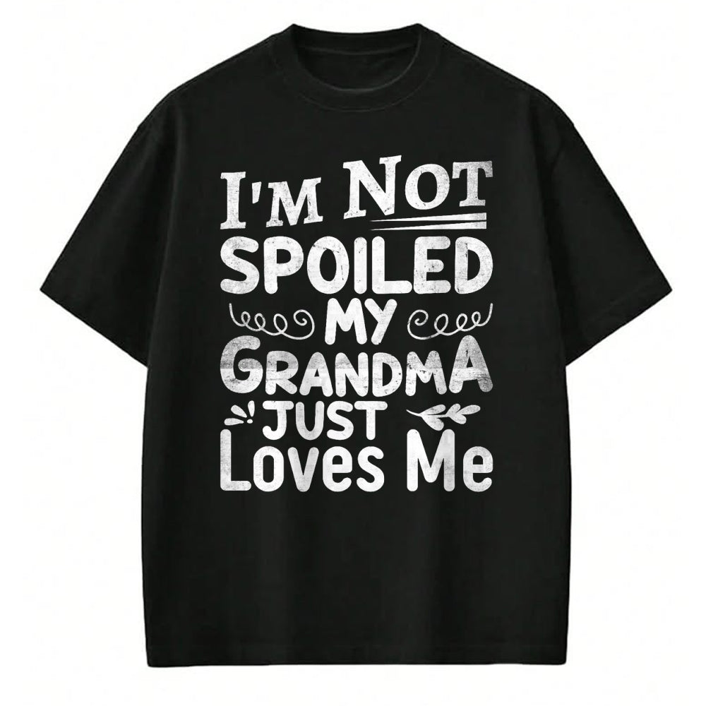 Best Wife Shirt, Wife and Husband Unisex T-Shirt/Hoodie/Sweatshirt HLT00 - I'm Not Spoiled My Grandma Just Love Me Family T-Shirt