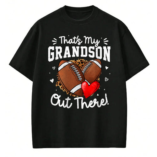 Best Grandpa Shirt, Proud Grandpa Unisex T-Shirt/Hoodie/Sweatshirt HLT00 - That's My Grandson Out There Funny Football Grandma T-Shirt
