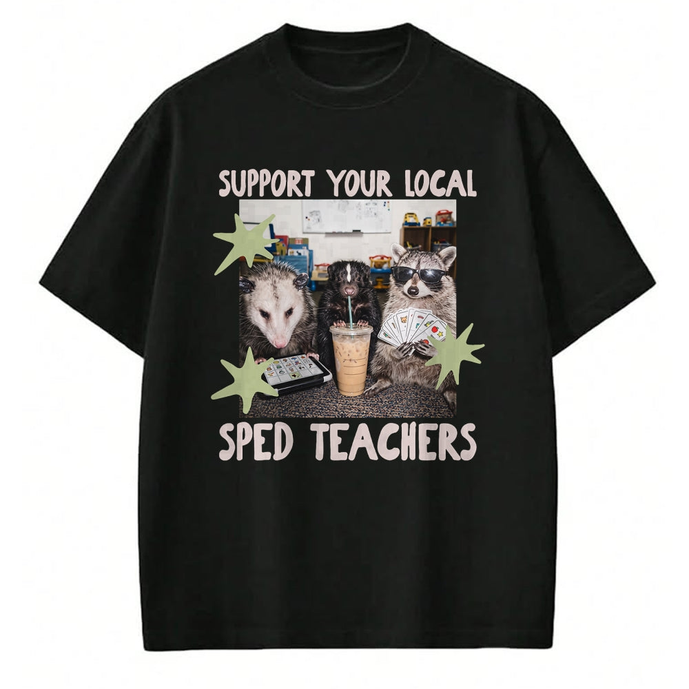 Best Teacher Shirt, Funny Teacher UnisexT-Shirt/Hoodie/Sweatshirt HLT00 - Funny Support Your Local Sped Teachers Raccoon Possum Skunk T-Shirt