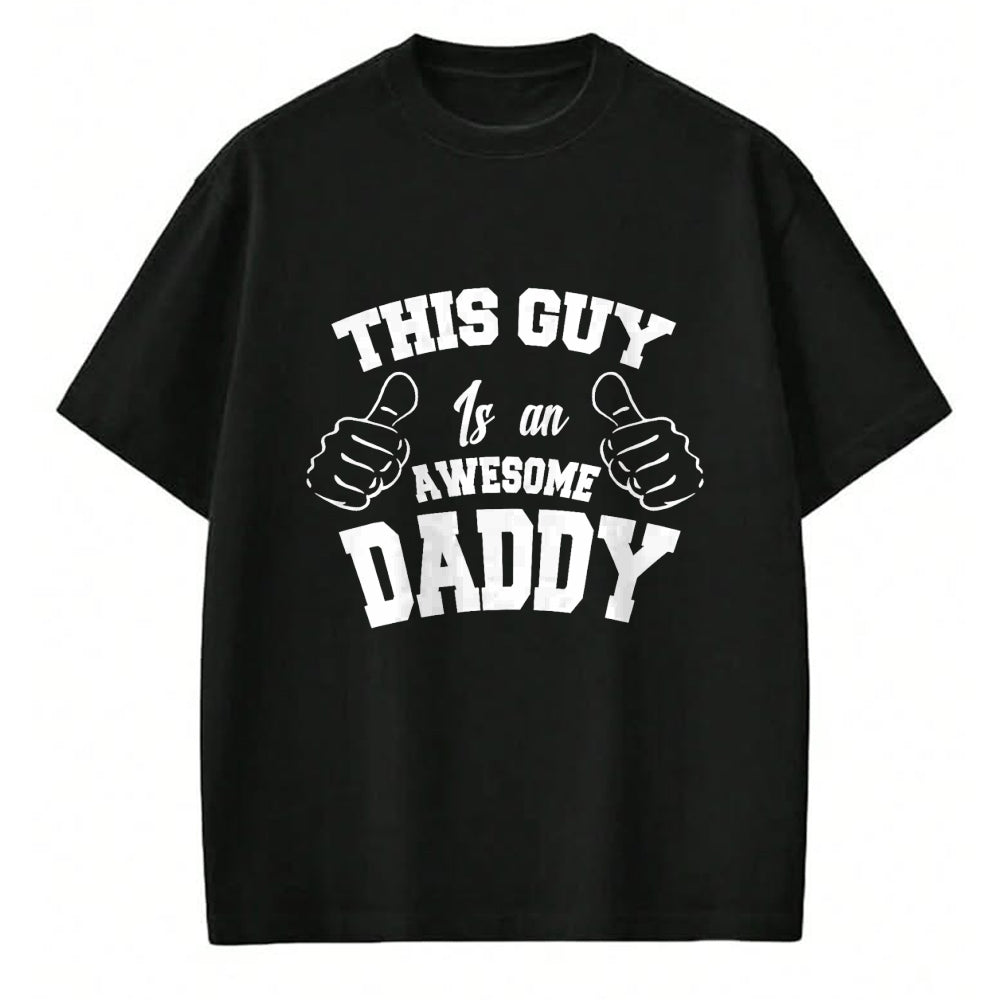 Best Wife Shirt, Wife and Husband Unisex T-Shirt/Hoodie/Sweatshirt HLT00 - This Guy Is An Awesome Daddy Gifts Fathers Day Men T-Shirt T-Shirt