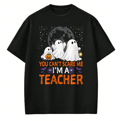 Best Teacher Shirt, Funny Teacher UnisexT-Shirt/Hoodie/Sweatshirt HLT00 - You Can't Scare Me I'm A Teacher Funny Halloween Teacher T-Shirt