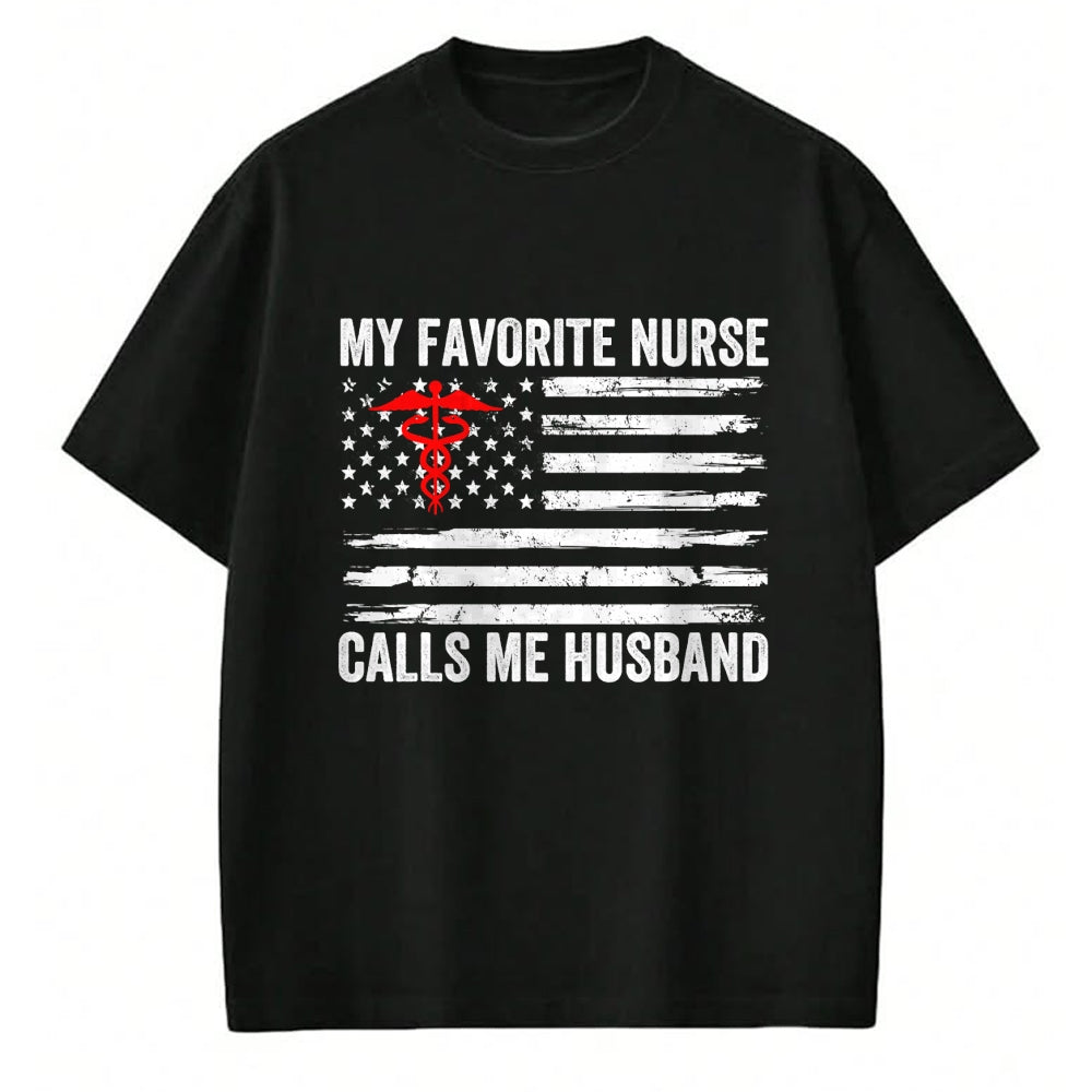 Funny Nurse Shirt, Nurse Unisex T-Shirt/Hoodie/Sweatshirt HLT00 - My Favorite Nurse Calls Me Husband American Flag Nurse Wife T-Shirt