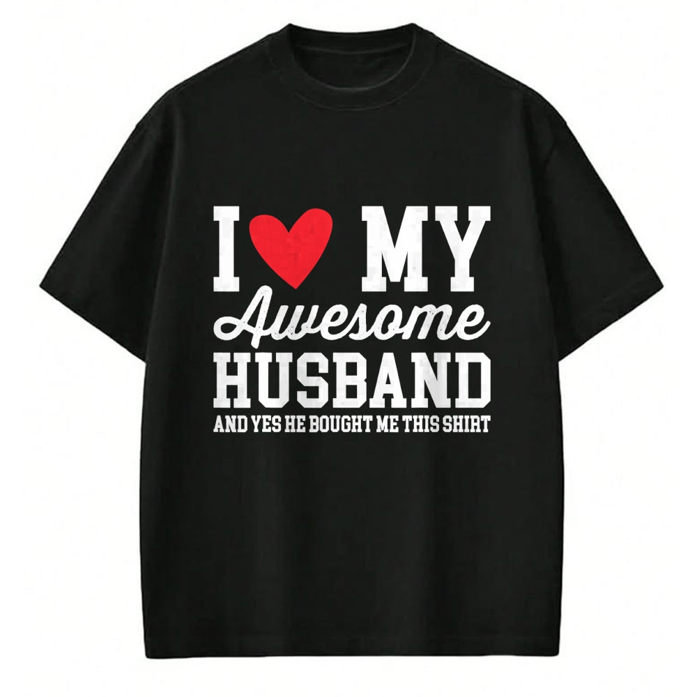 Best Wife Shirt, Wife and Husband Unisex T-Shirt/Hoodie/Sweatshirt HLT00 - I Love My Awesome Husband He Bought Me This Shirt Valentine T-Shirt