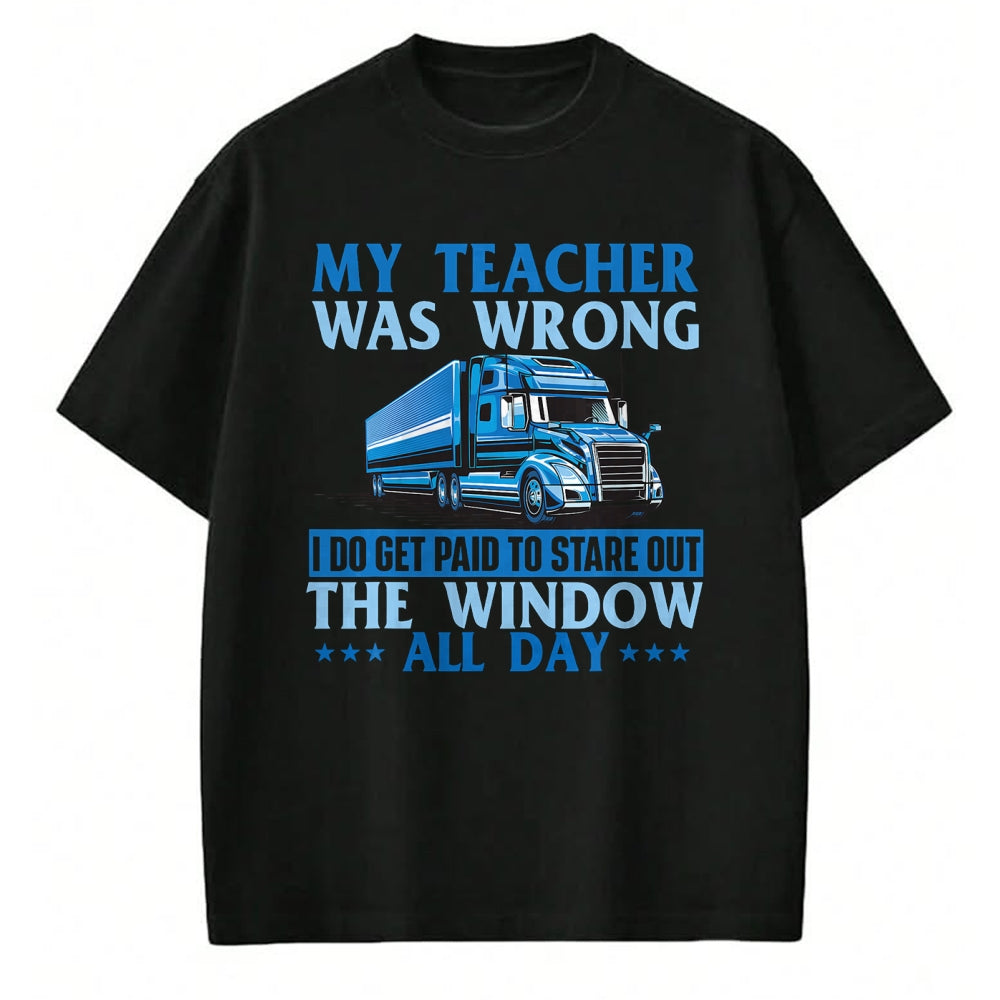 Best Truck Driver Life Shirt, Funny Trucker UnisexT-Shirt/Hoodie/Sweatshirt HLT00 - I Get Paid To Stare Out The Window - Trucker Truck Driver T-Shirt