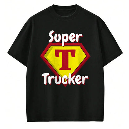 Best Truck Driver Life Shirt, Funny Trucker UnisexT-Shirt/Hoodie/Sweatshirt HLT00 - Super Trucker  Truck Driver Appreciation T-Shirt