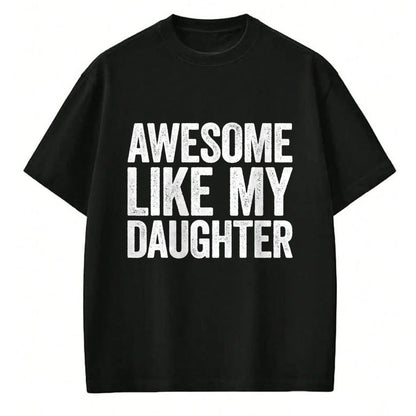 Best Wife Shirt, Wife and Husband Unisex T-Shirt/Hoodie/Sweatshirt HLT00 - Awesome Like My Daughter T-Shirt Dad Fathers Day Shirt T-Shirt