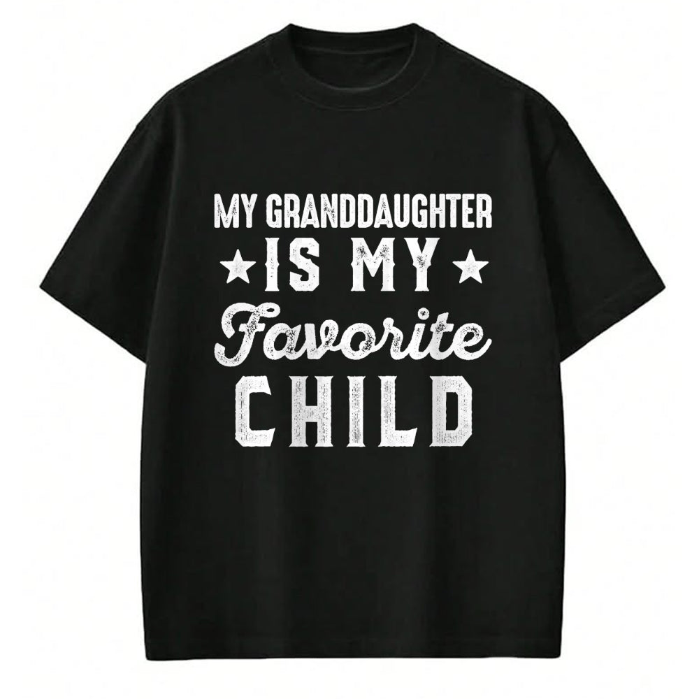 Best Grandpa Shirt, Proud Grandpa Unisex T-Shirt/Hoodie/Sweatshirt HLT00 - My Granddaughter is My Favorite Child Funny Grandpa Grandma T-Shirt