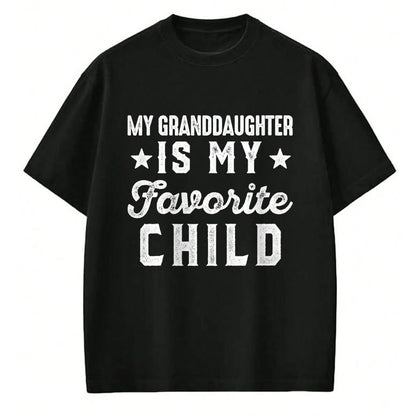 Best Grandpa Shirt, Proud Grandpa Unisex T-Shirt/Hoodie/Sweatshirt HLT00 - My Granddaughter is My Favorite Child Funny Grandpa Grandma T-Shirt