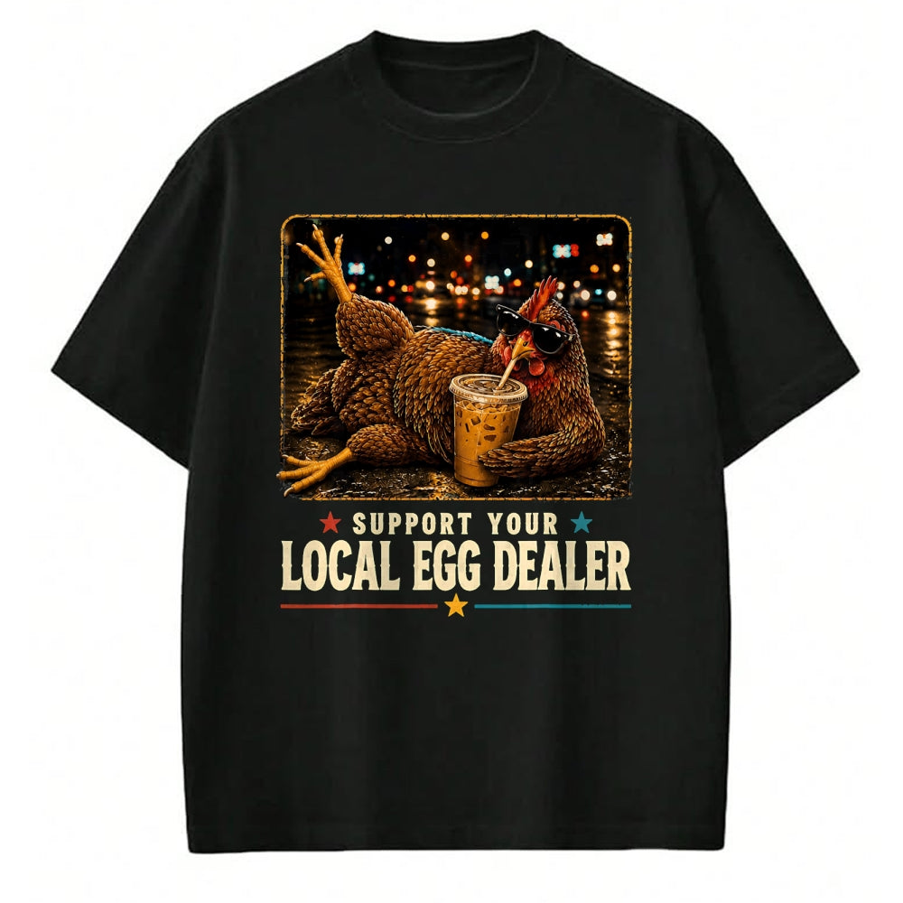 Best Farmer Life Shirt, Funny Farmer UnisexT-Shirt/Hoodie/Sweatshirt HLT00 - Support Your Local Egg Dealer Chicken Farmer Homesteading T-Shirt