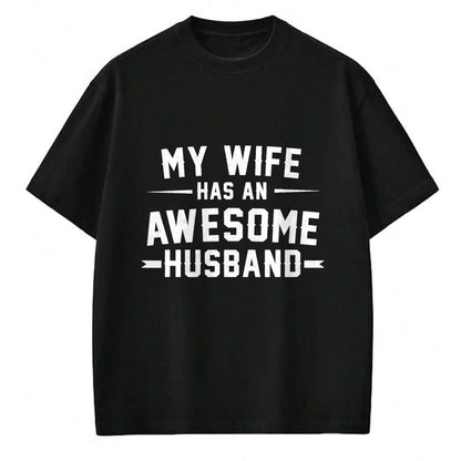 Best Wife Shirt, Wife and Husband Unisex T-Shirt/Hoodie/Sweatshirt HLT00 - My wife has an awesome husband T-Shirt