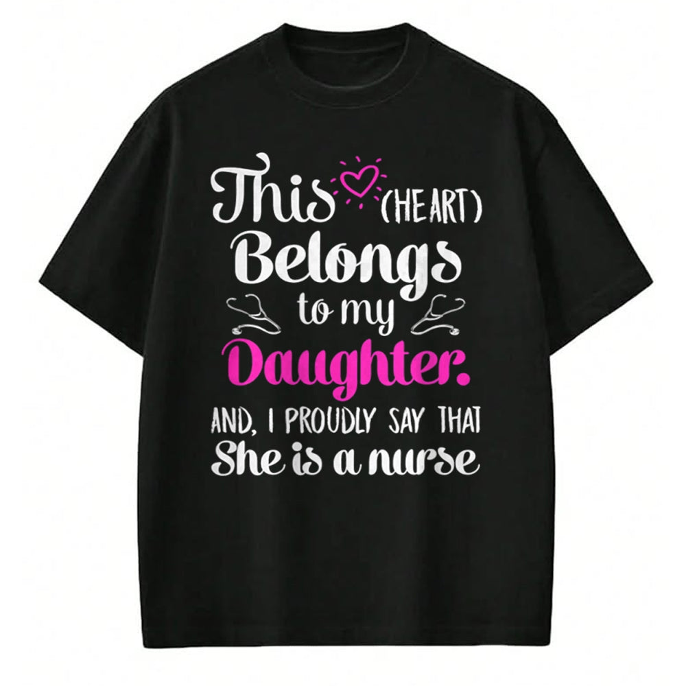 Funny Nurse Shirt, Nurse Unisex T-Shirt/Hoodie/Sweatshirt HLT00 - This Heart Belong To My Daughter She Is A Nurse Best Funny T-Shirt