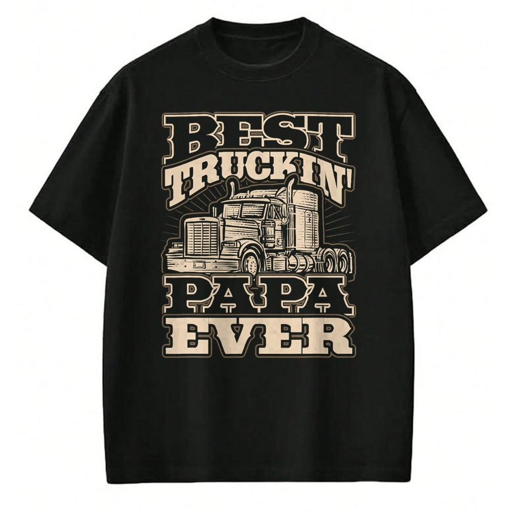 Best Truck Driver Life Shirt, Funny Trucker UnisexT-Shirt/Hoodie/Sweatshirt HLT00 - Best Truckin Papa Semi Truck Driver Trucker Life T-Shirt