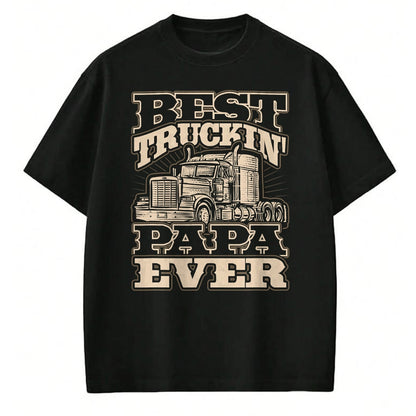 Best Truck Driver Life Shirt, Funny Trucker UnisexT-Shirt/Hoodie/Sweatshirt HLT00 - Best Truckin Papa Semi Truck Driver Trucker Life T-Shirt