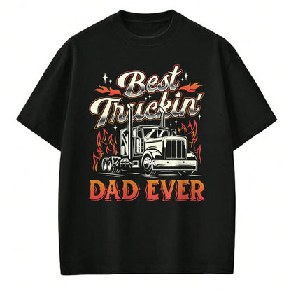 Best Truck Driver Life Shirt, Funny Trucker UnisexT-Shirt/Hoodie/Sweatshirt HLT00 - Best Truckin Dad Ever Trucker Truck Driver Father's Day Men T-Shirt