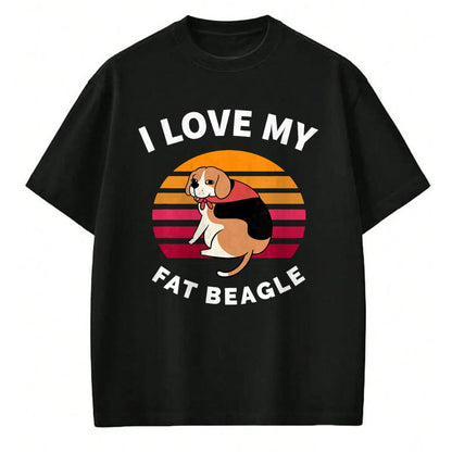 Dog Love Shirt, Dog Lover Gift T-Shirt/Hoodie/Sweatshirt HLT00 - I Love My Fat Beagle - Beagle Dog T-Shirt