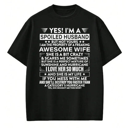 Best Husband Shirt, Wife and Husband Unisex T-Shirt/Hoodie/Sweatshirt HLT00 - Yes i_m A Spoiled Husband But Not Yours awesome Wife T-Shirt (1)