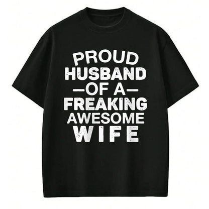 Best Wife Shirt, Wife and Husband Unisex T-Shirt/Hoodie/Sweatshirt HLT00 - Proud Husband Of A Freaking Awesome wife T-Shirt (1)
