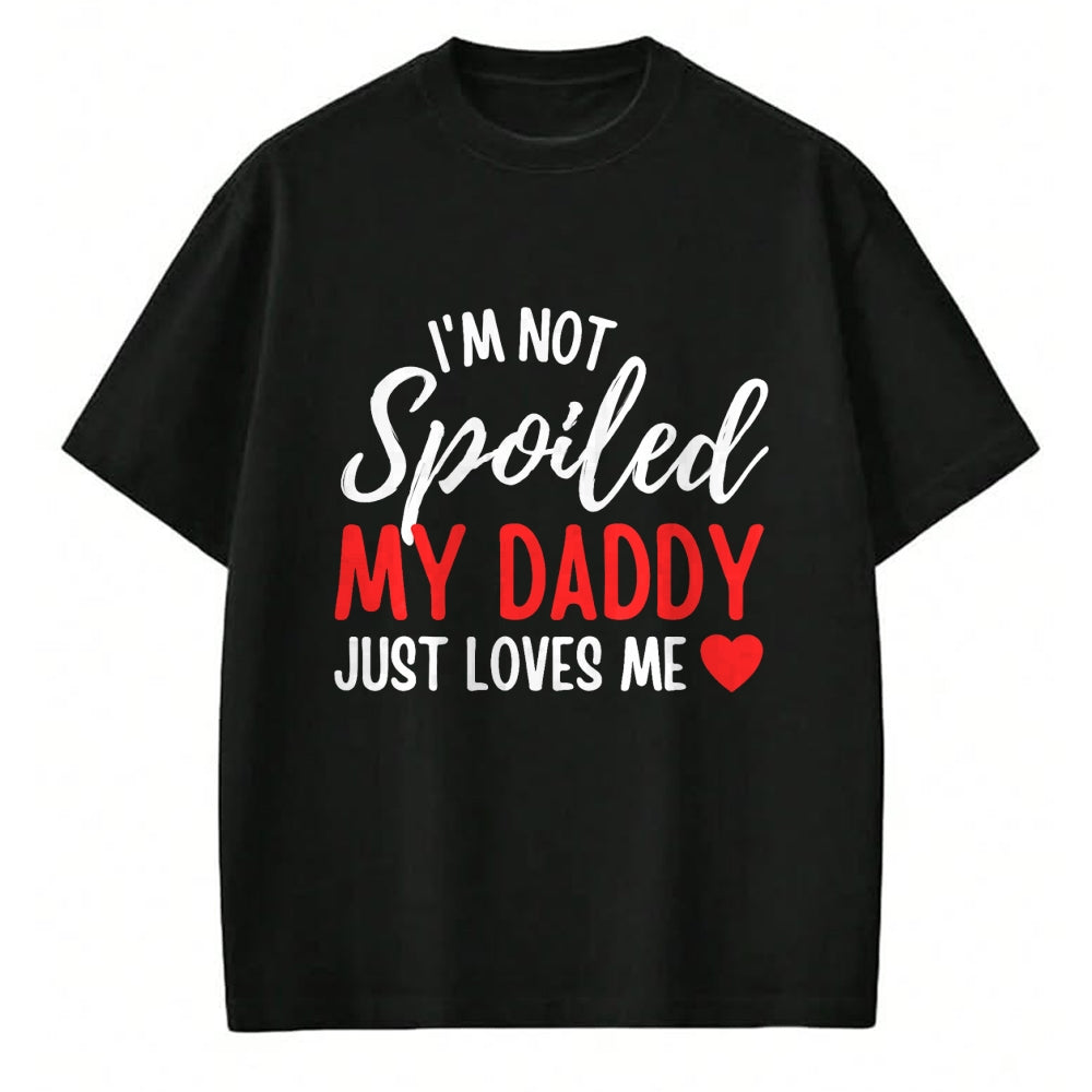 Best Wife Shirt, Wife and Husband Unisex T-Shirt/Hoodie/Sweatshirt HLT00 - Girls I'm Not Spoiled My Daddy Just Loves Me Funny Daughter T-Shirt (2)