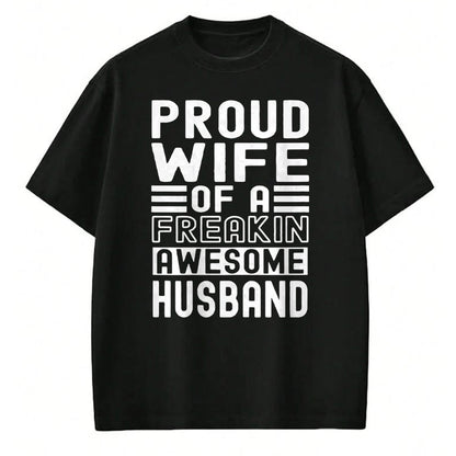 Best Wife Shirt, Wife and Husband Unisex T-Shirt/Hoodie/Sweatshirt HLT00 - Womens Funny Wife Proud Wife Of A Freakin Awesome Husband Funny T-Shirt