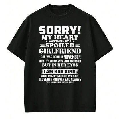 Best Wife Shirt, Wife and Husband Unisex T-Shirt/Hoodie/Sweatshirt HLT00 - sorry my heart was taken spoiled girlfriend born in November T-Shirt