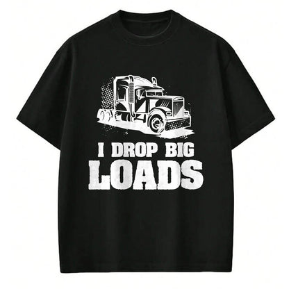 Best Truck Driver Life Shirt, Funny Trucker UnisexT-Shirt/Hoodie/Sweatshirt HLT00 - Mens I Drop Big Loads Truck Driving Trucker Performance T-Shirt
