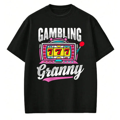 Best Grandma Shirt, Proud Grandma Unisex T-Shirt/Hoodie/Sweatshirt HLT00 - Gambling Granny Design for Grandma T-Shirt