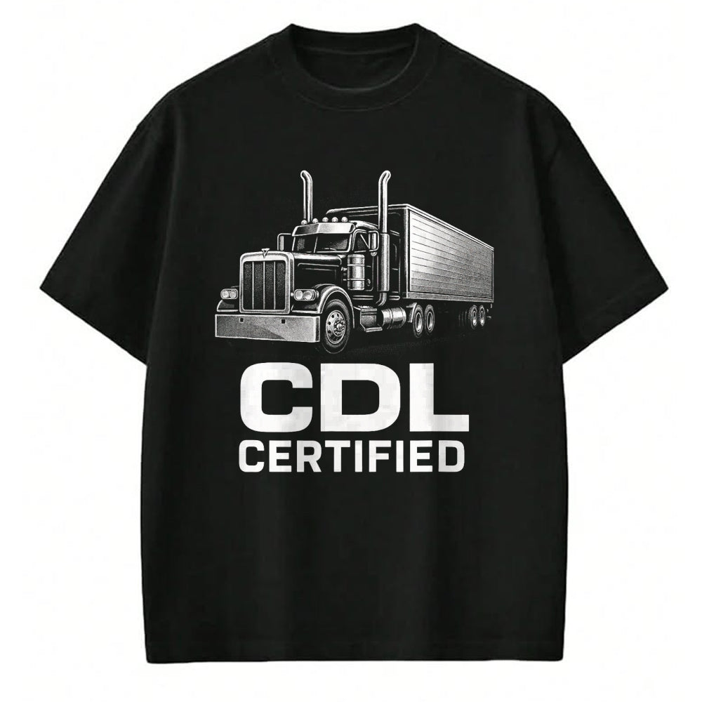 Best Truck Driver Life Shirt, Funny Trucker UnisexT-Shirt/Hoodie/Sweatshirt HLT00 - CDL Certified - Trucker Driver Funny Art T-Shirt