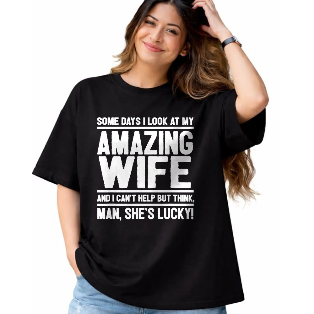 Best Wife Shirt, Wife and Husband Unisex T-Shirt/Hoodie/Sweatshirt HLT00 - Gift for wife T shirt, lucky wife   Man, My Wife Is Lucky - Funny Lucky Wife T-Shirt (1)